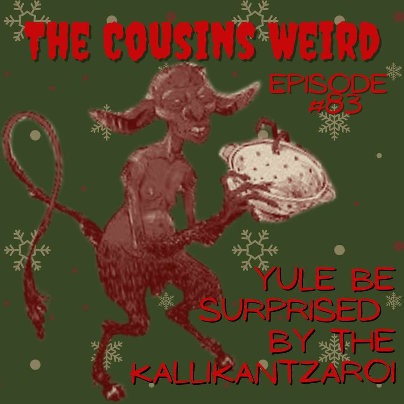 Episode #83 Yule be Surprised by the Kallikantzaroi episode artwork