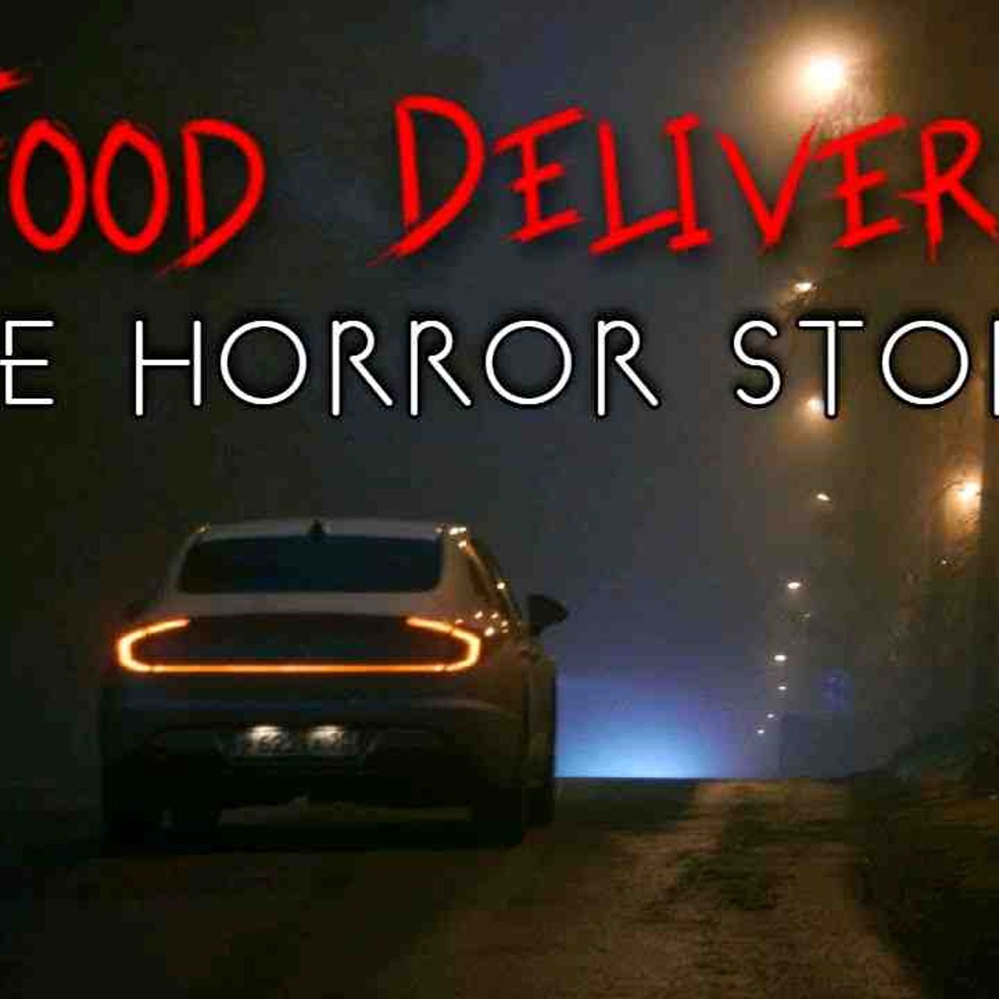 3 Terrifying True Food Delivery Horror Stories