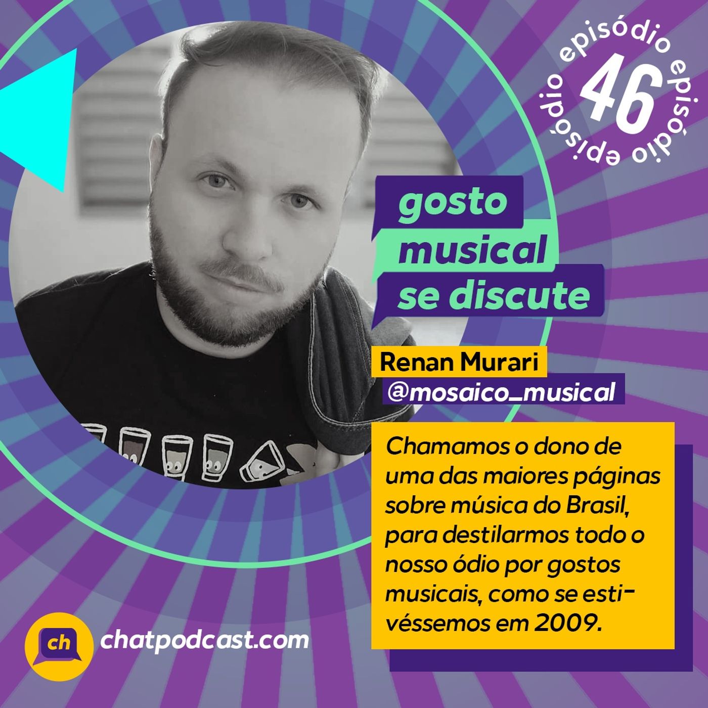 46 - Gosto musical se discute - Renan @mosaico_musical