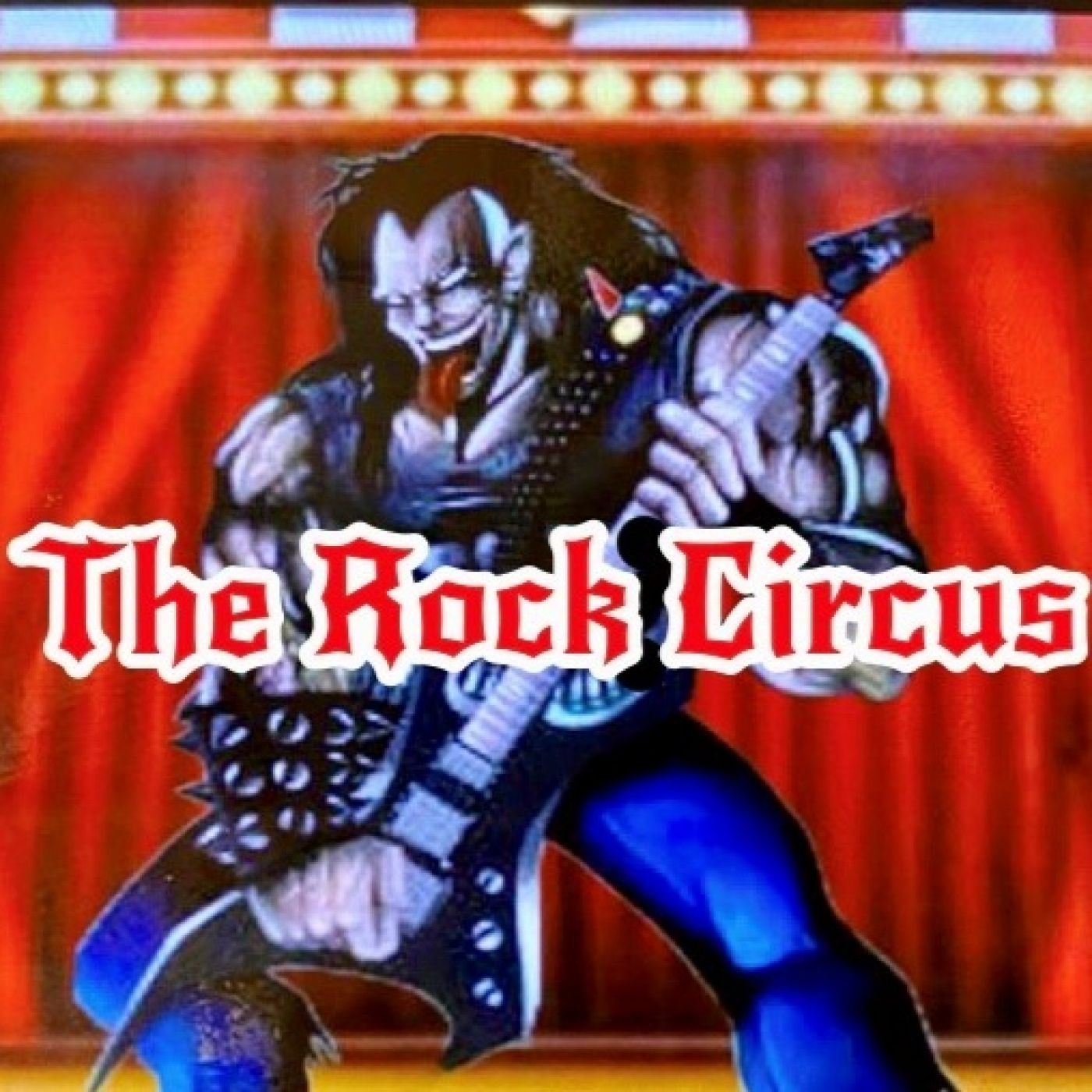 156 -JUST ROCK "WELCOME TO THE CIRCUS OF ROCK " episode artwork