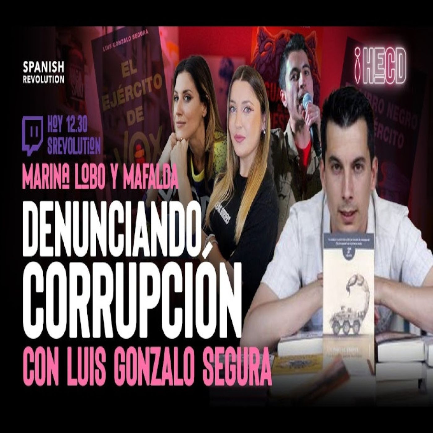 HECD 96 - Denunciando la corrupción, con Luis Gonzalo Segura. Shakira y Piqué, con Mafalda González