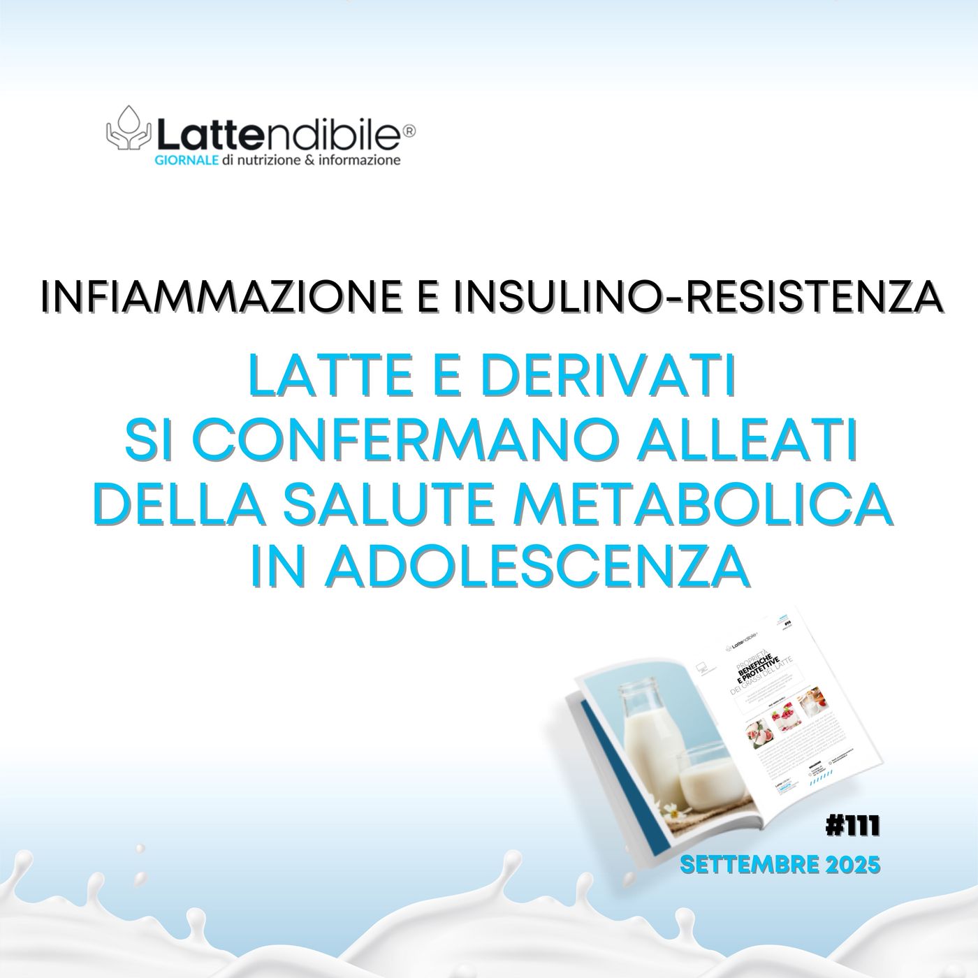 INFIAMMAZIONE E INSULINO-RESISTENZA: LATTE E DERIVATI SI CONFERMANO ALLEATI DELLA SALUTE METABOLICA IN ADOLESCENZA episode artwork