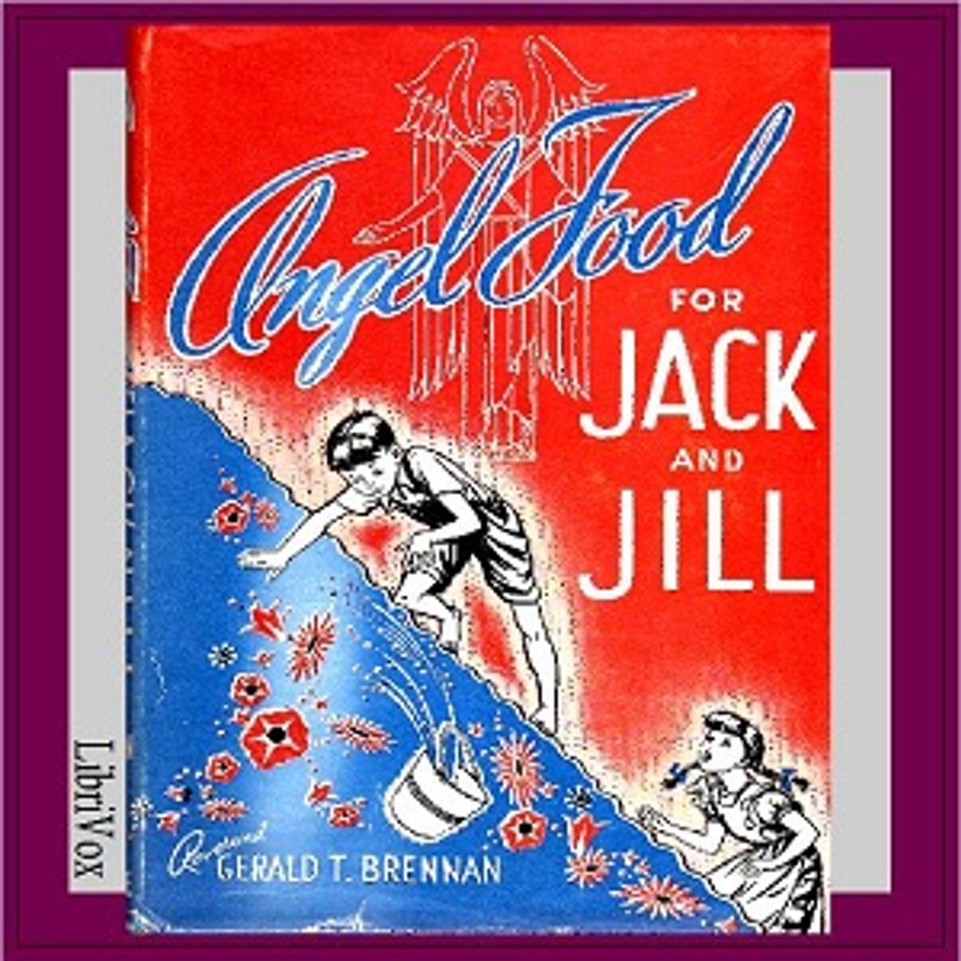 Angel Food For Jack and Jill: Little Talks to Little Folks by Rev. Gerald T. Brennan (1898 - 1962)