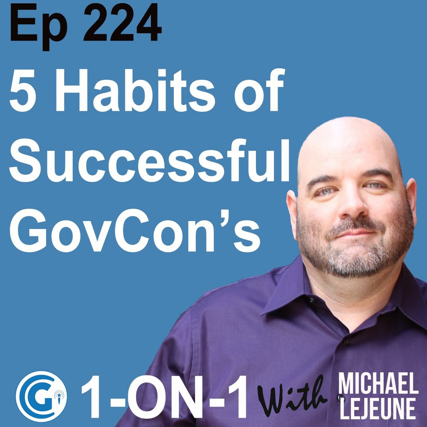 Ep 224 - 5 Habits of Successful Government Contractors episode artwork