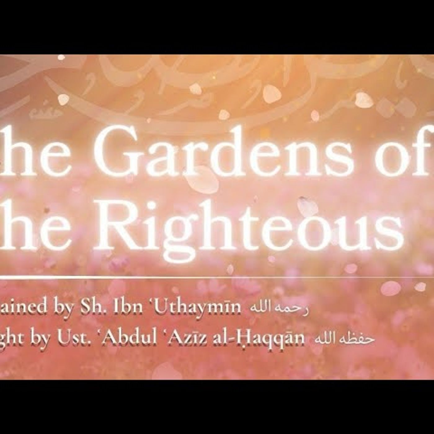 L51 | Riyad Al Saliheen Exp of Ibn Uthaymeen | Ustadh Abdul Aziz Al Haqqan episode artwork