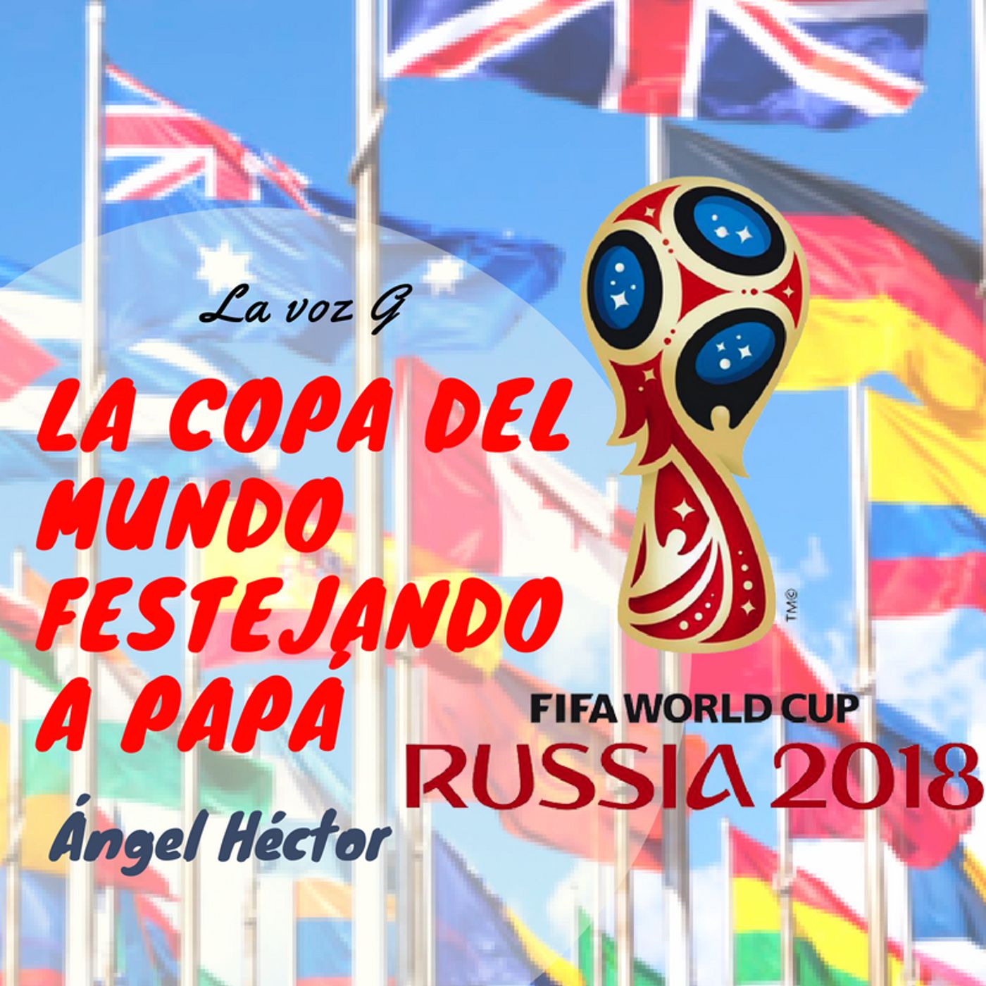La copa del mundo festejando a papá