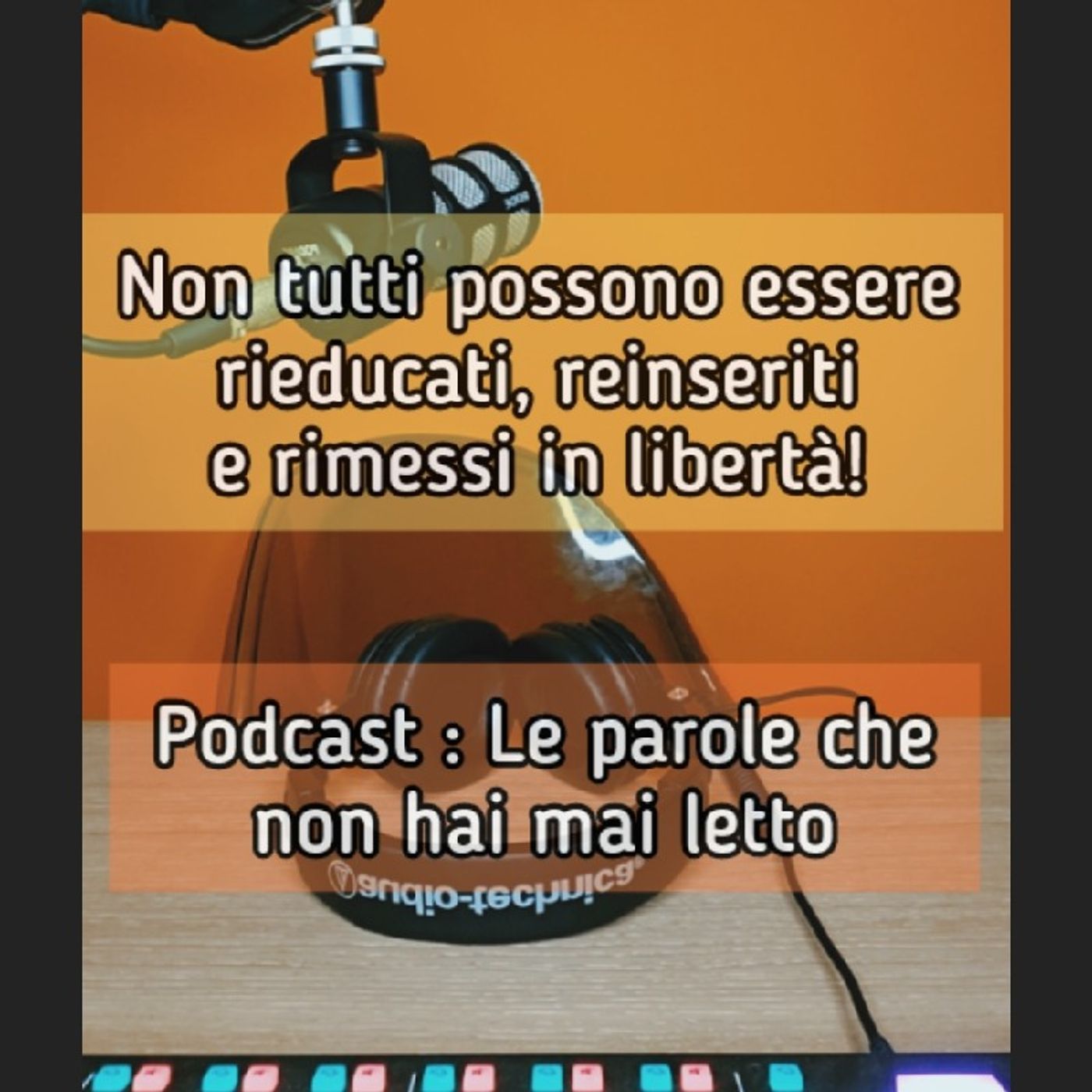 Episodio 1572 - Non tutti possono essere rieducati, reinseriti e rimessi in libertà! 4tu episode artwork