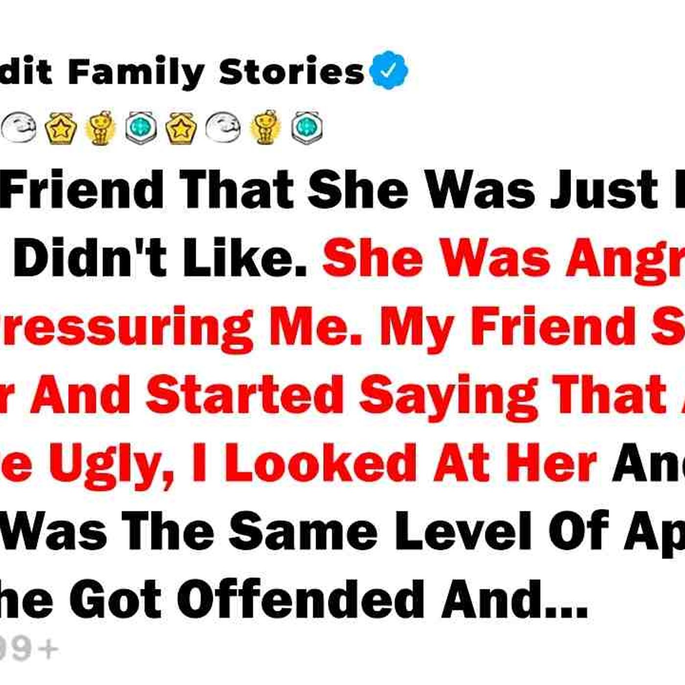 I Told My Friend That She Was Just Like The Guys She Didn_t Like. She Was... - Best Reddit Stories episode artwork
