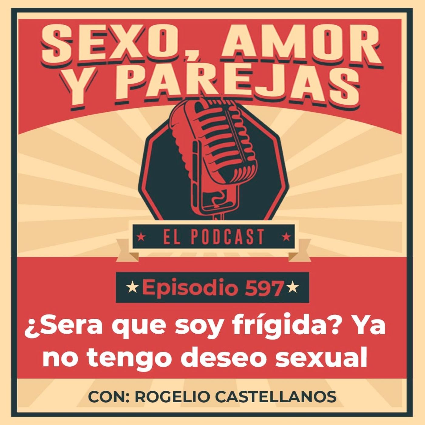 E597 ¿Sera que soy frígida? Ya no tengo deseo sexual