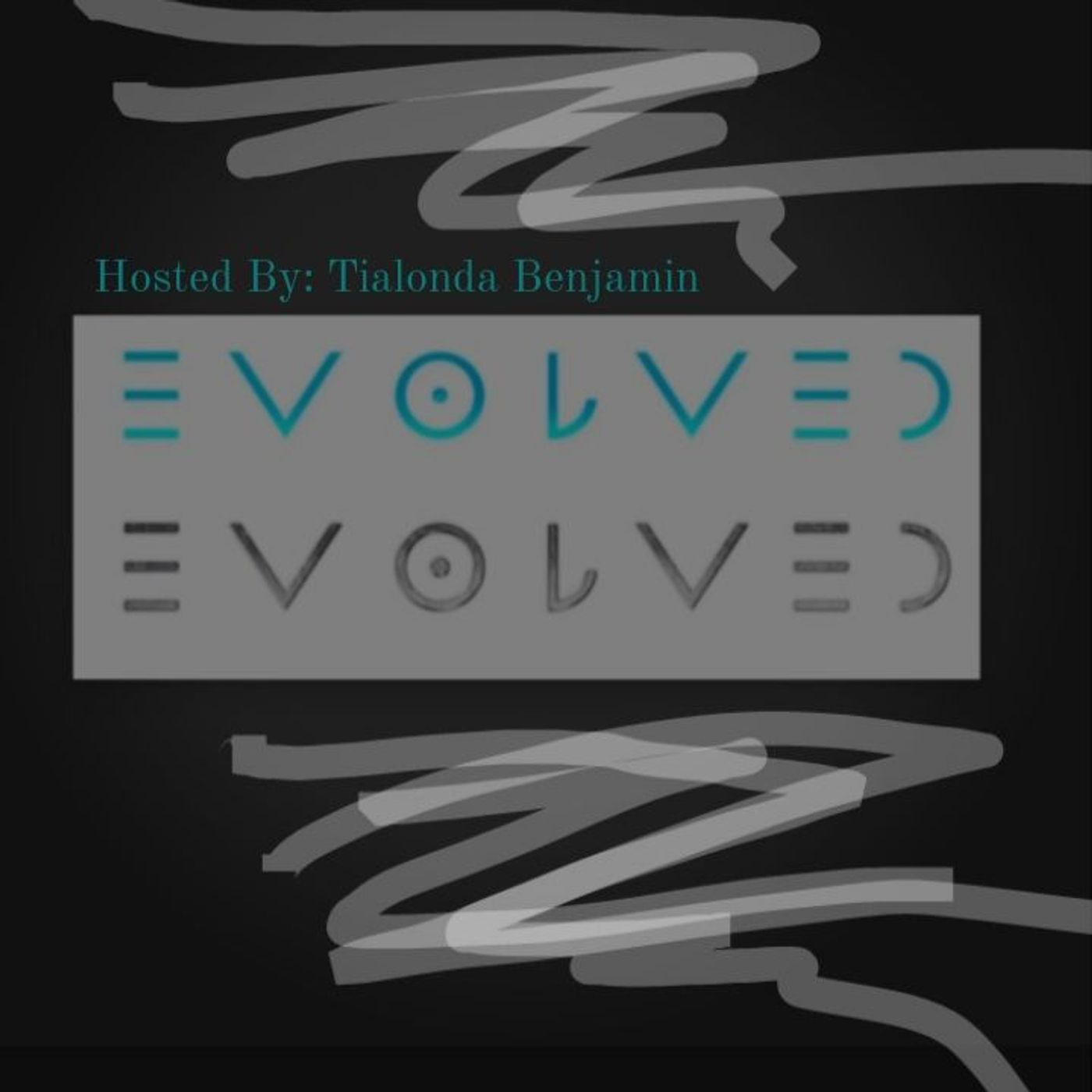 EVOLVED PODCAST & EPISODES