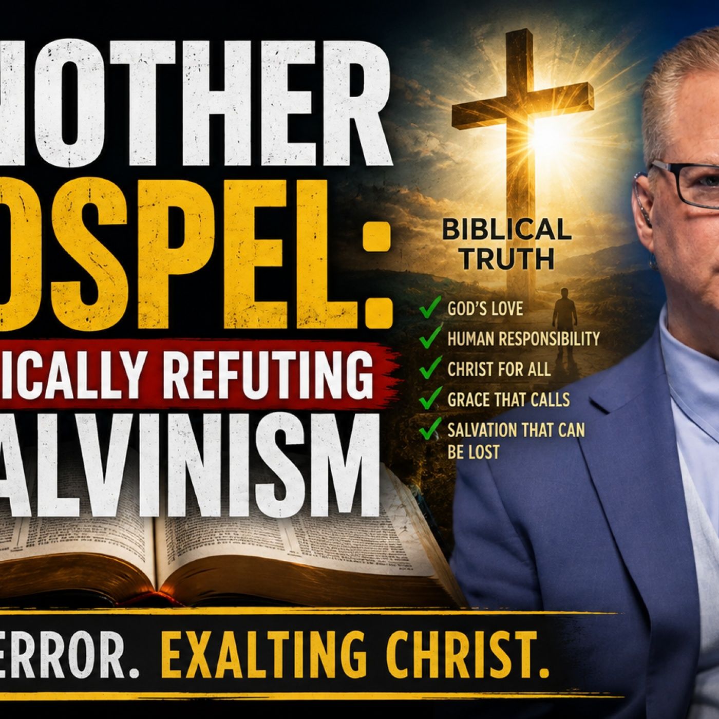 Another Gospel: Biblically Refuting Calvinism