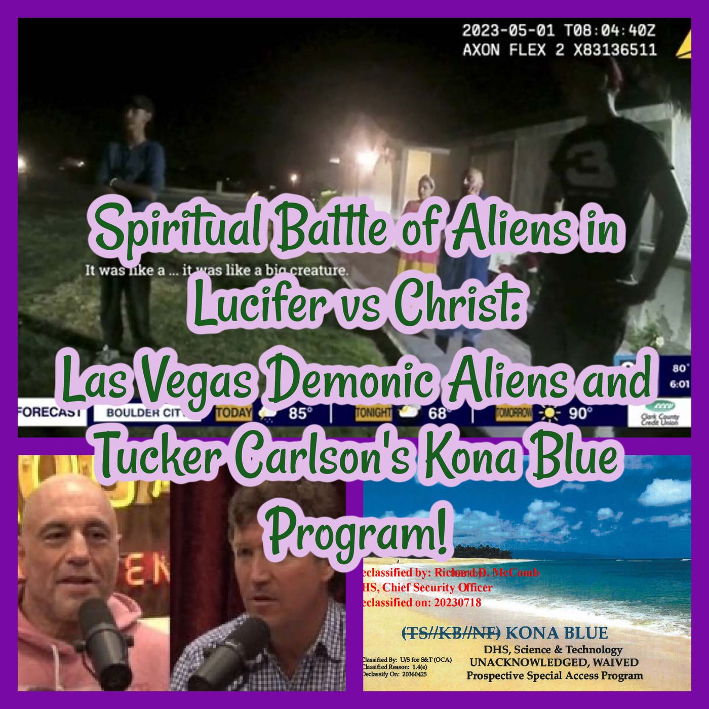 Spiritual Battle Aliens: Lucifer vs Christ, Las Vegas Demon Aliens & Tucker Carlson’s Kona Blue!