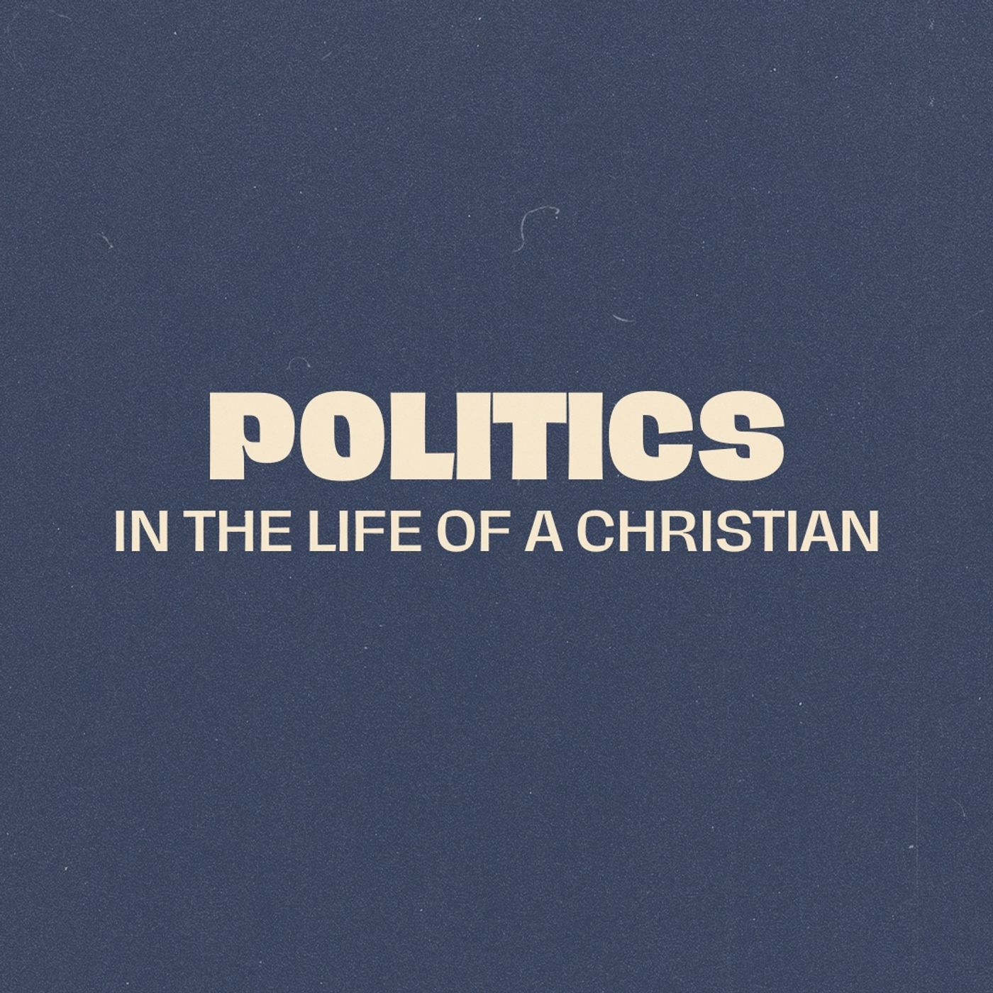 Politics In The Life Of A Christian | Let's Talk About It | Week 2 episode artwork
