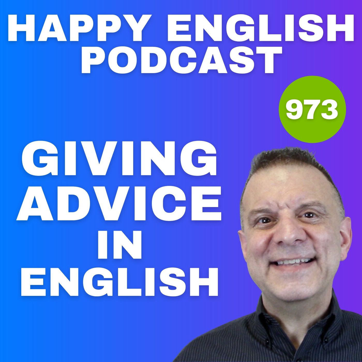 973 - Giving Advice in English - Have You Ever Thought About It?