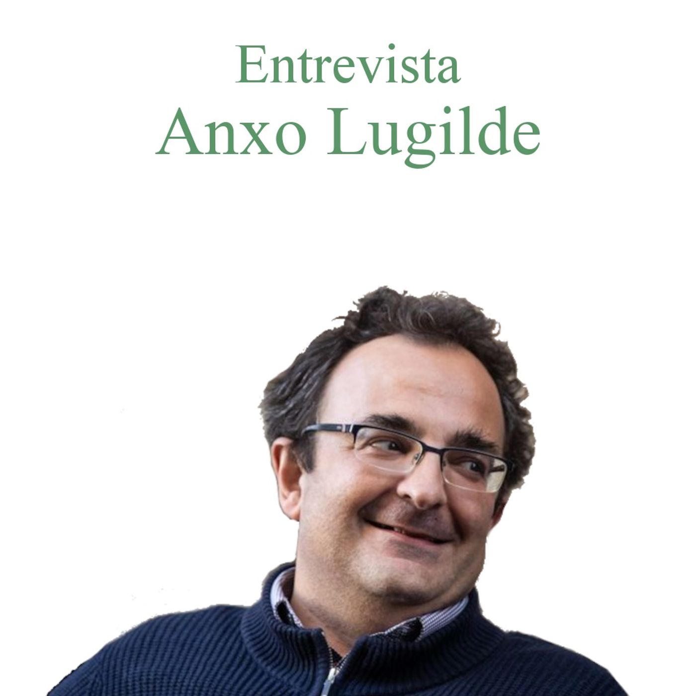 Entrevista a Anxo Lugilde episode artwork