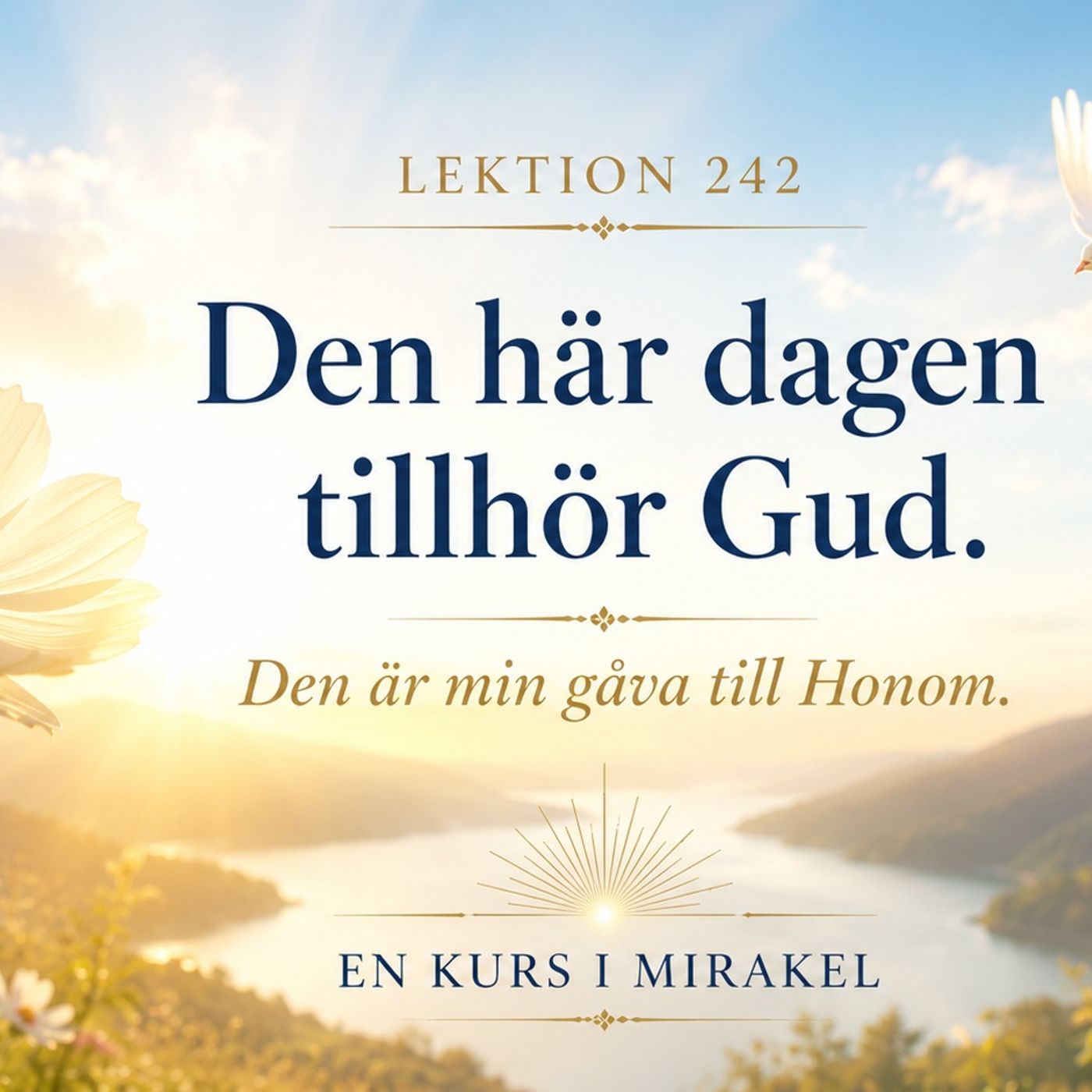 179 Lektion 242 Den här dagen tillhör Gud som meditation episode artwork