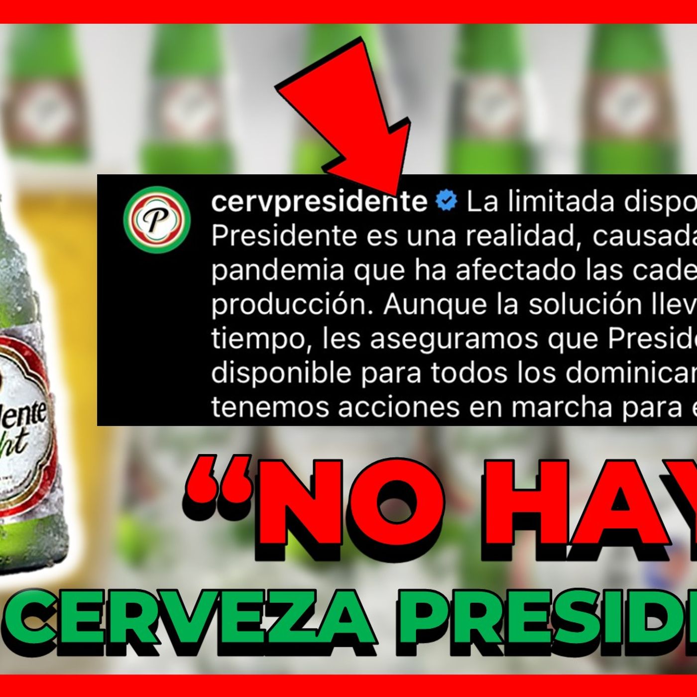 NO HAY CERVEZA PRESIDENTE MIRA LO QUE DICE LA CERVECERÍA ANTE LA ESCASEZ DE SU PRODUCTO episode artwork