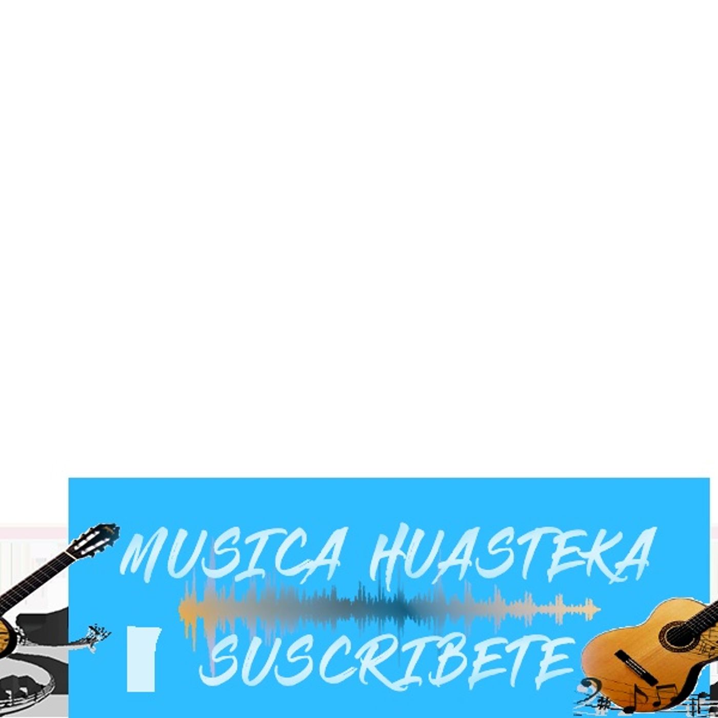 MUSICA HUASTEKA