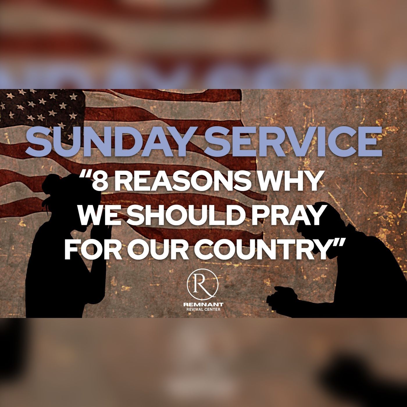Sunday Service I 8 Reasons Why We Should Pray for Our Country episode artwork