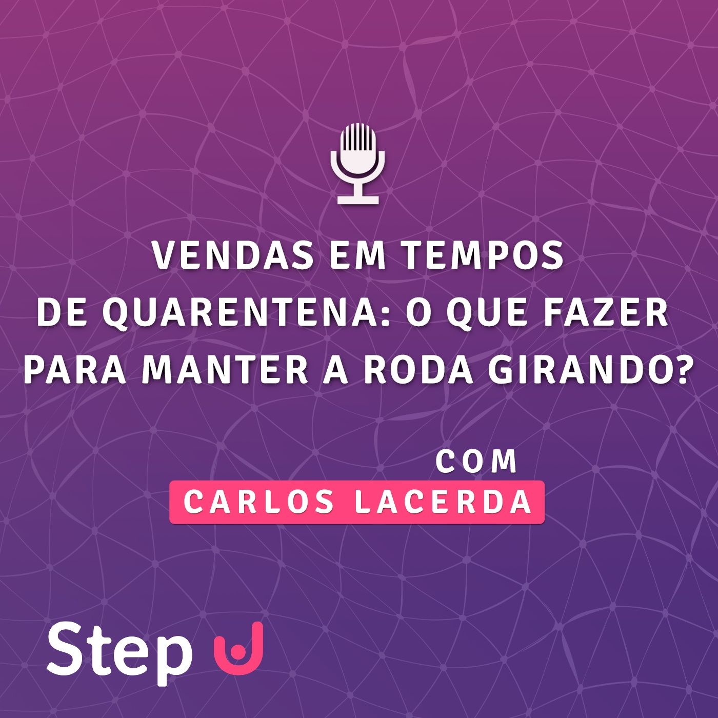 Vendas em tempos de quarentena: O que fazer para manter a roda girando? episode artwork