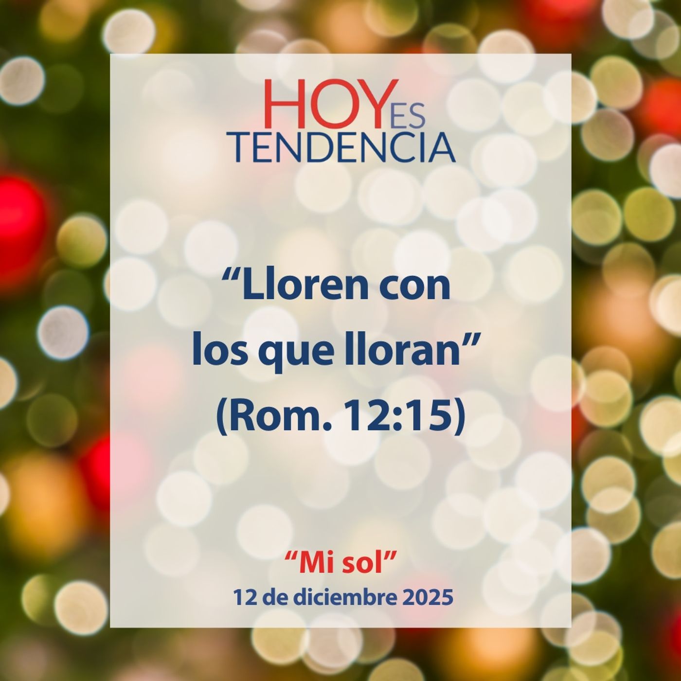 “Mi sol” ~ Devocional de Jóvenes ~ 12 de diciembre 2025