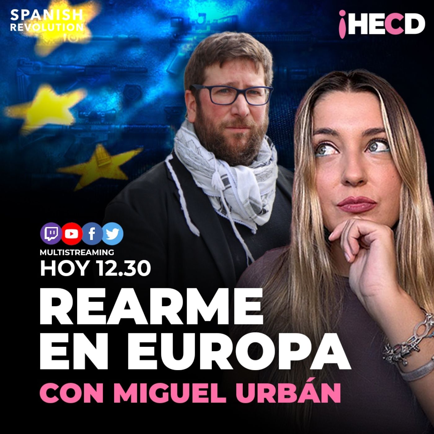 HECD! 529 Marina Lobo - Jueves: Europa se rearma, con Miguel Urbán