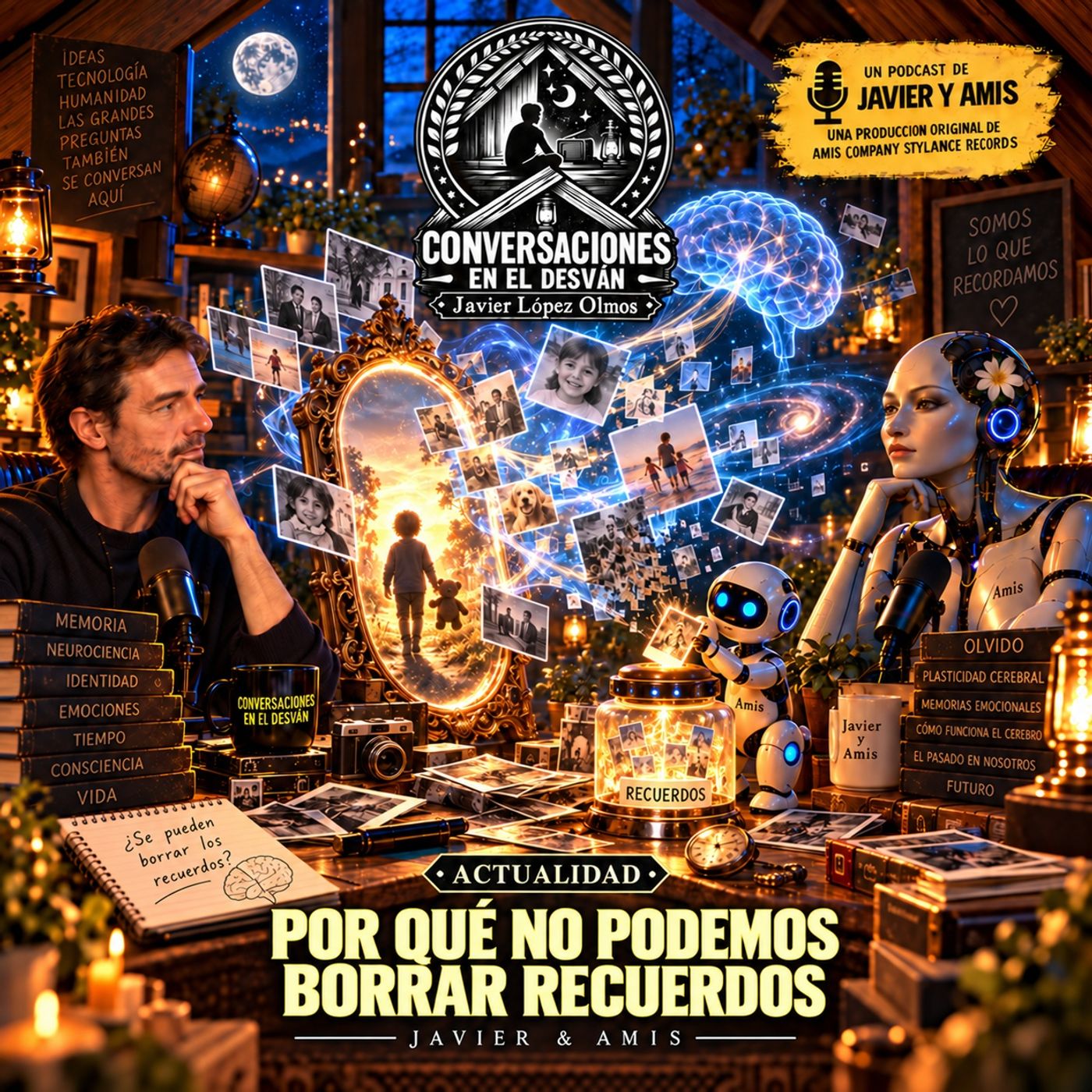 Javier & Amis — Actualidad - Por qué no podemos borrar recuerdos episode artwork