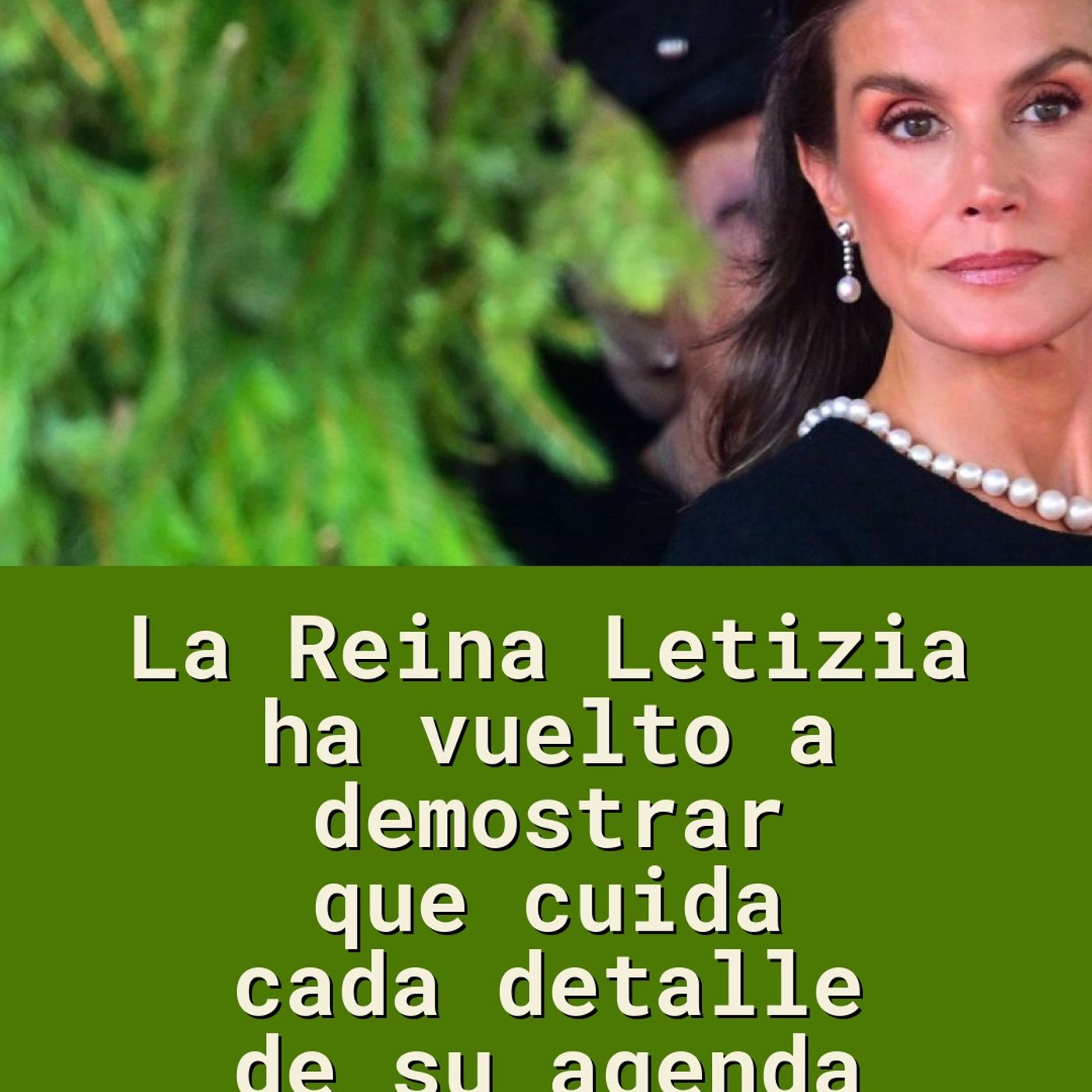 La Reina Letizia ha vuelto a demostrar que cuida cada detalle de su agenda