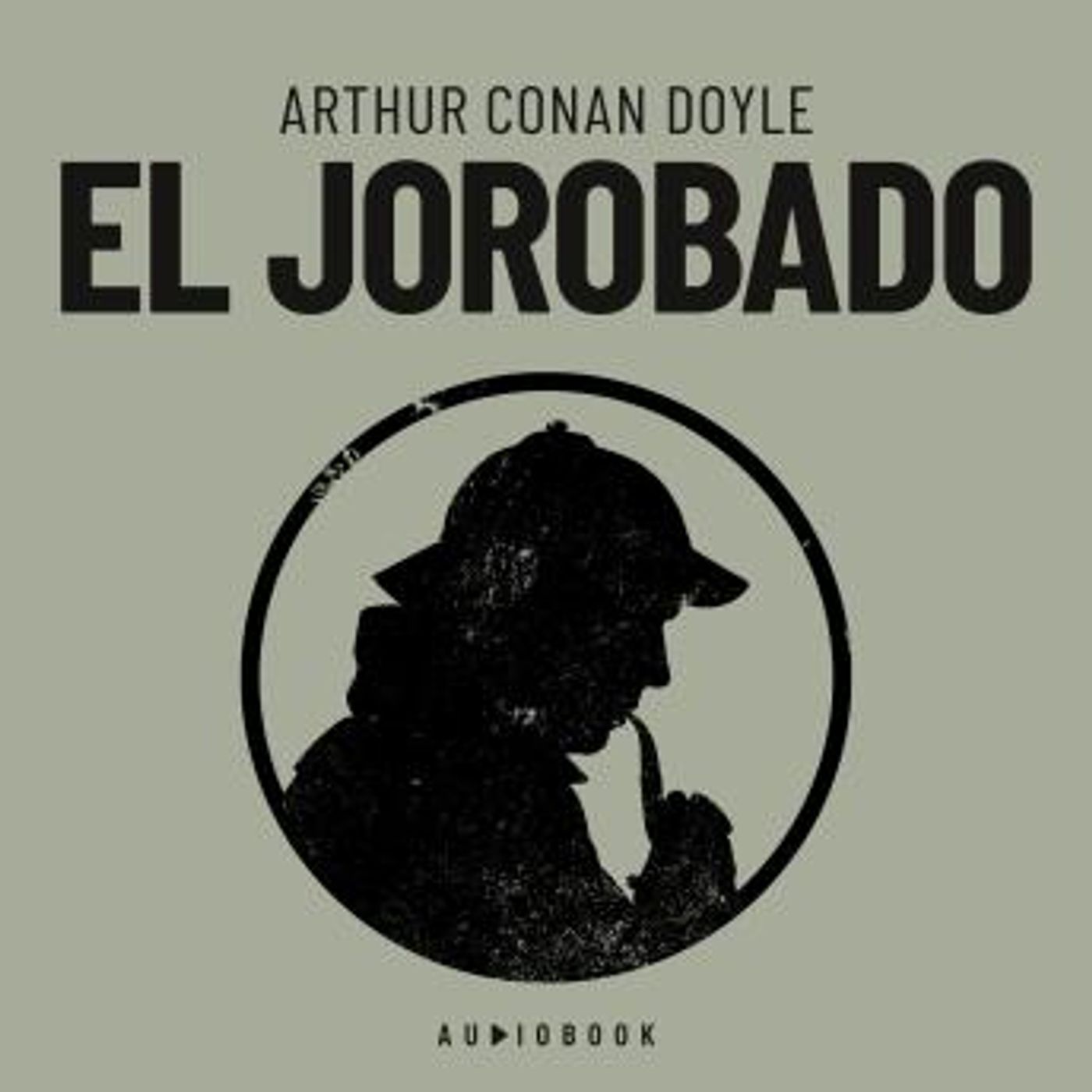 [Spanish] - El jorobado by Sir Arthur Conan Doyle episode artwork