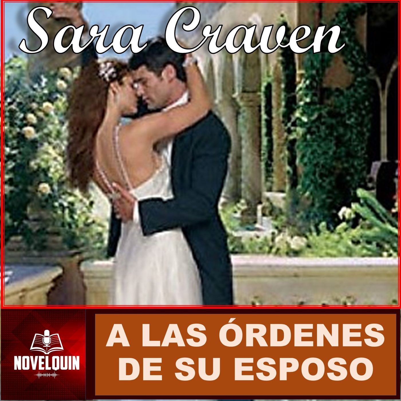 A LAS ÓRDENES DE SU ESPOSO - HISTORIA ROMÁNTICA
