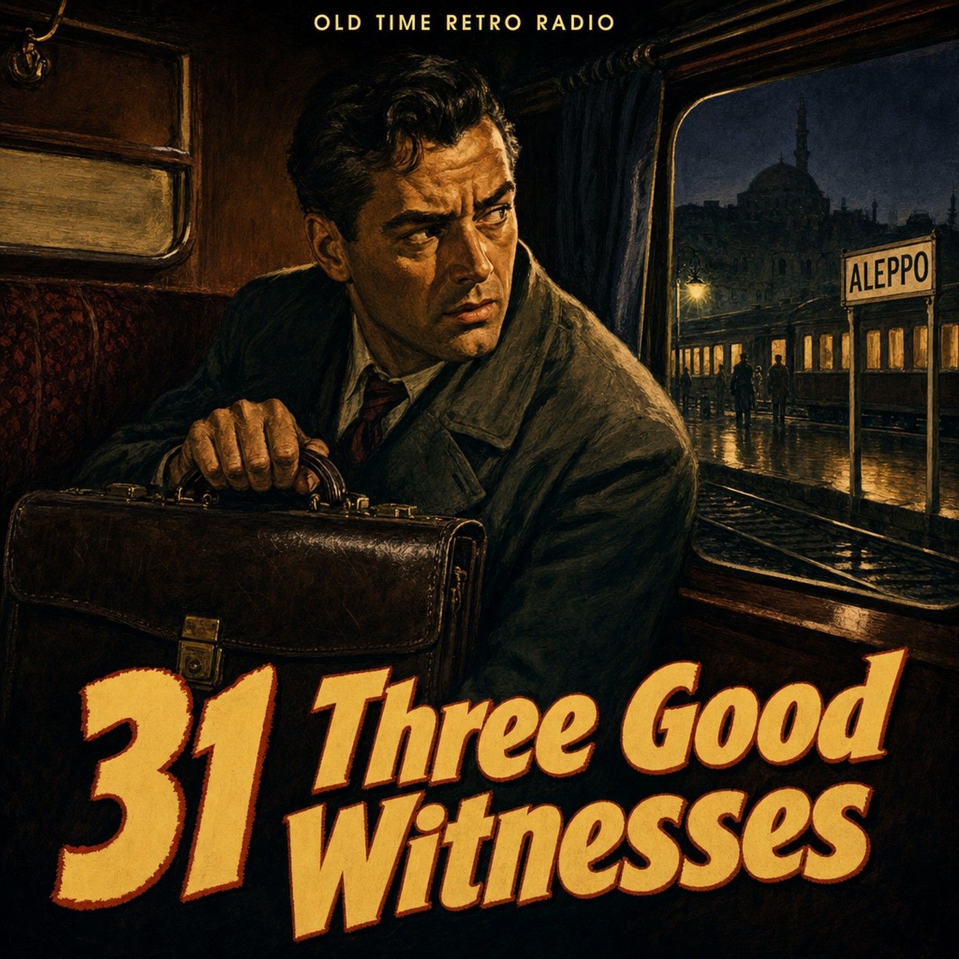 Escape - "31 Three Good Witnesses" (Old Time Radio) episode artwork