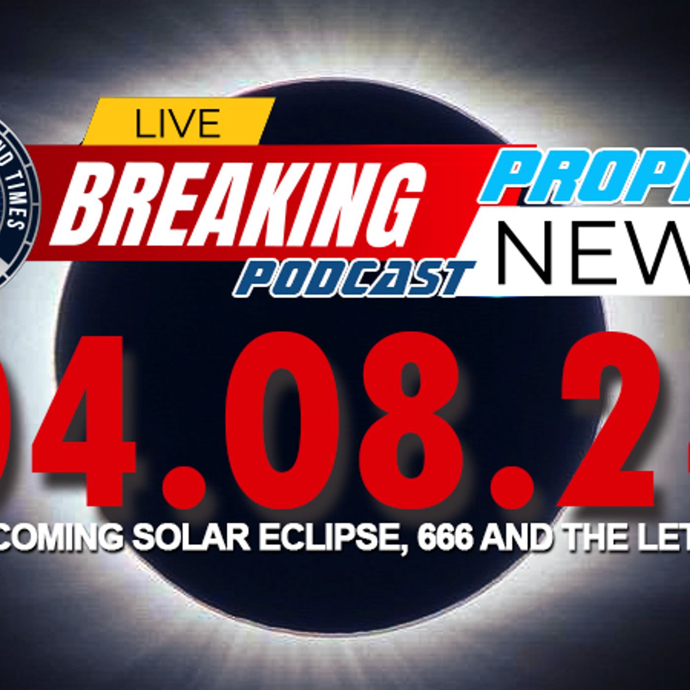 The Total Solar Eclipse On April 8th and Bible Prophecy episode artwork