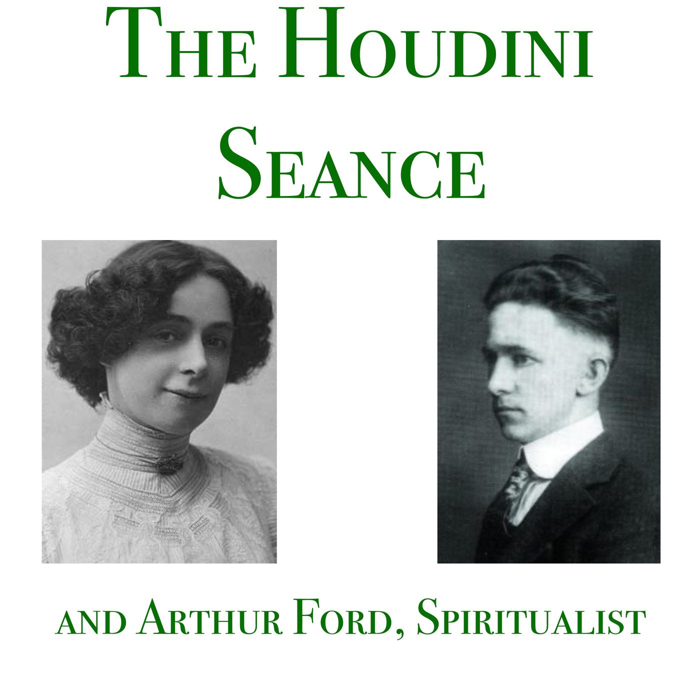 S04E16 - The Houdini Seance and Arthur Ford, Spiritualist