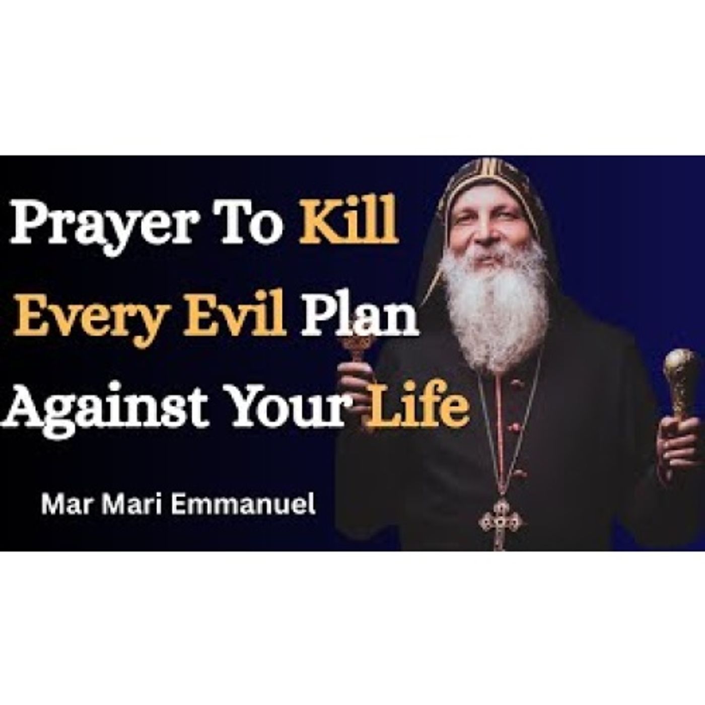 Powerful Prayer to Cancel All Evil Assignments | Bishop Mar Mari Emmanuel