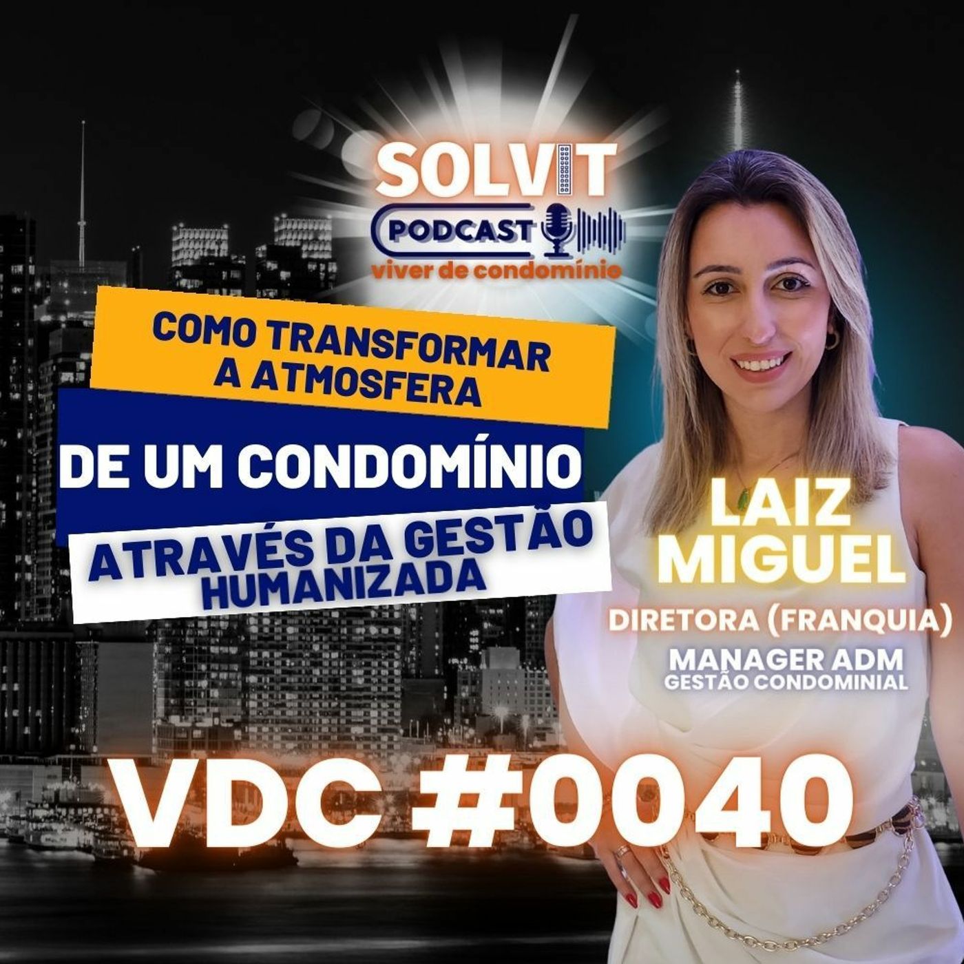 LAIZ MIGUEL - VIVER DE CONDOMÍNIO - SOLVITSC #0040 episode artwork