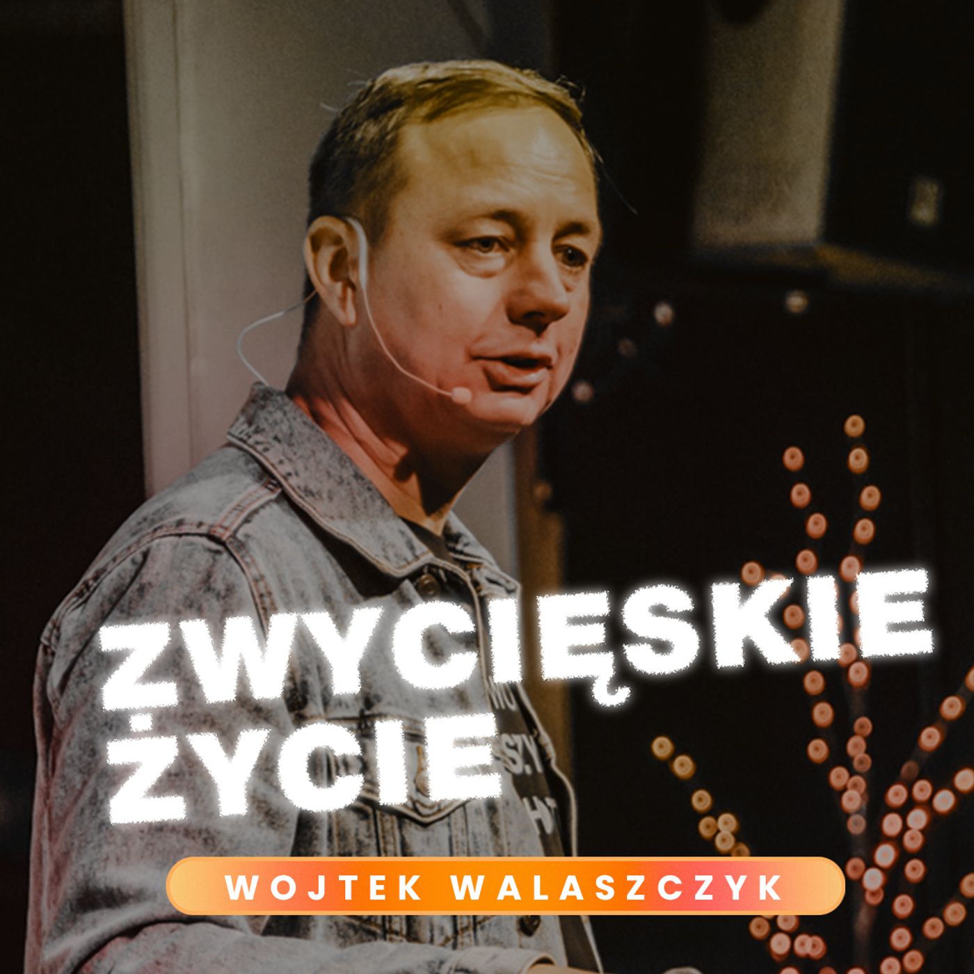 Zwycięskie życie | Wojtek Walaszczyk episode artwork