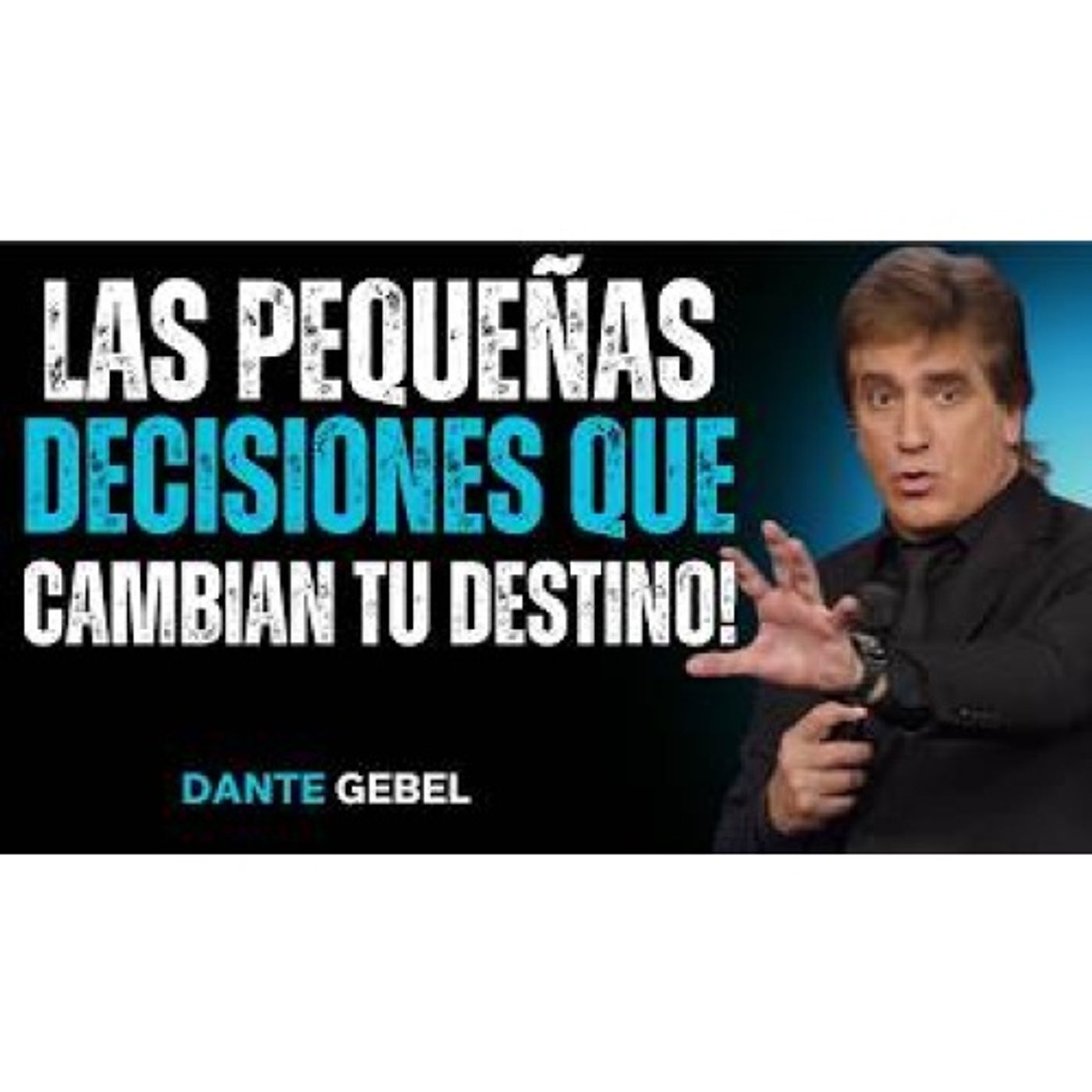 ¡Las Pequeñas Decisiones Que Cambian Tu Destino! - Predicas de Dante Gebel