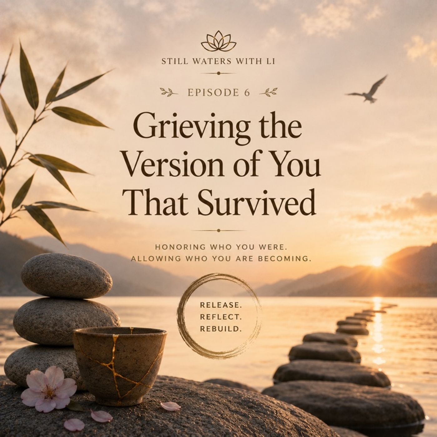 The Roots and the River - Episode 6: Grieving the Version of You That Survived episode artwork
