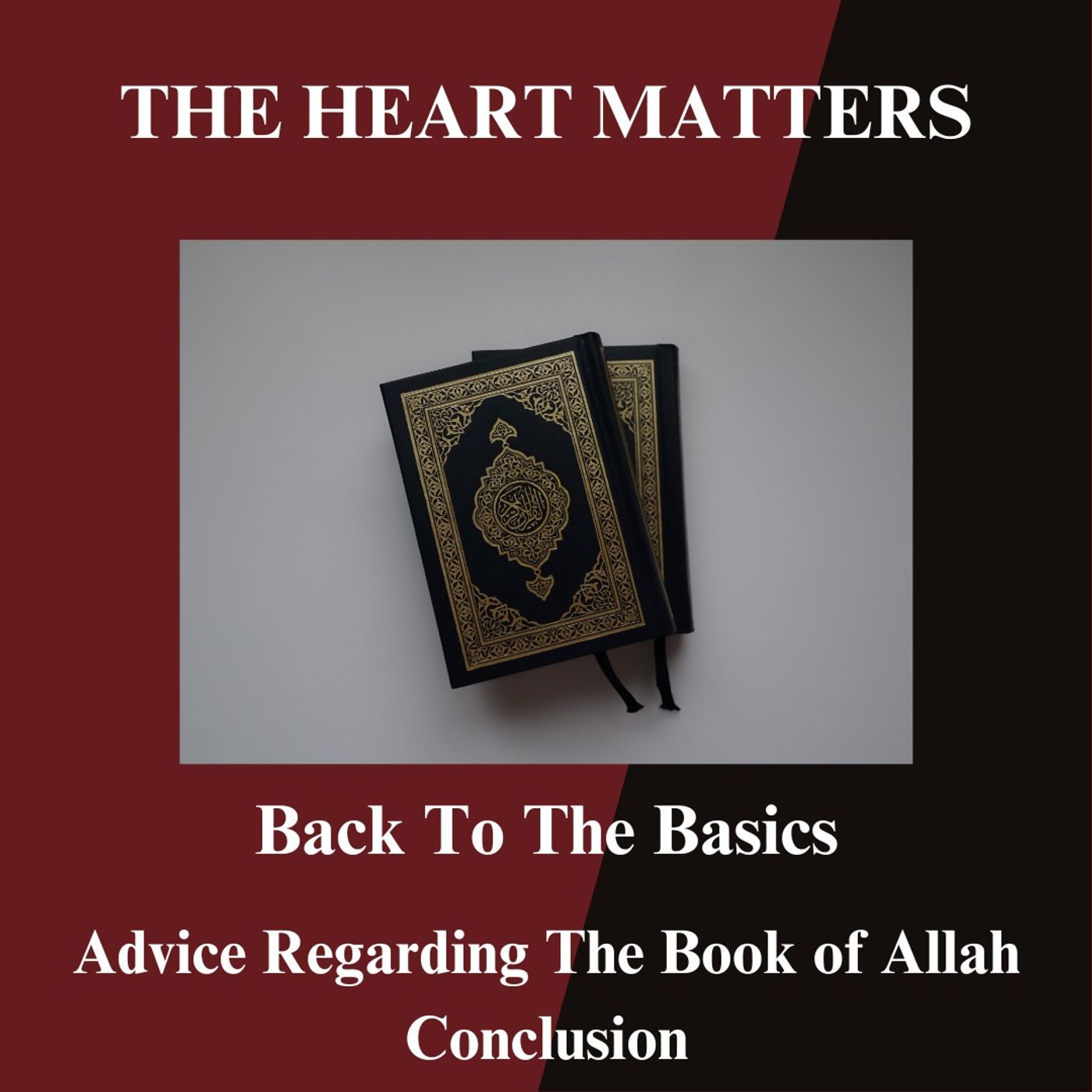 Advice Regarding The Book of Allah Conclusion Advice Regarding The Book of Allah Conclusion