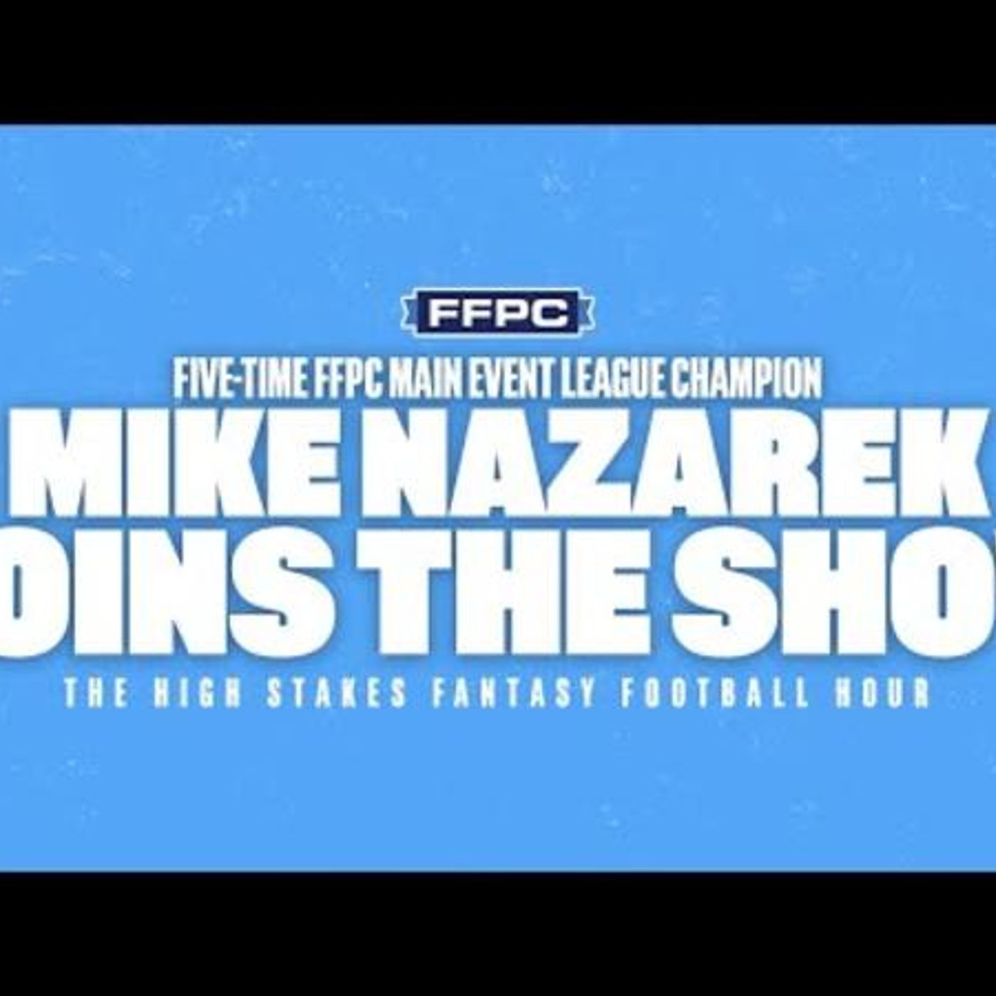 The High Stakes Fantasy Football Hour