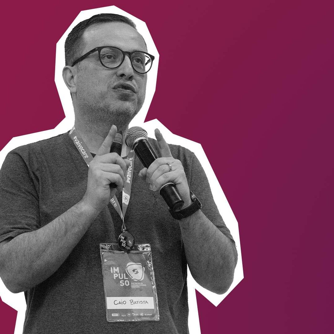 382: Caio Batista – Estratégia, linguagem e realidade #impulso2019 episode artwork