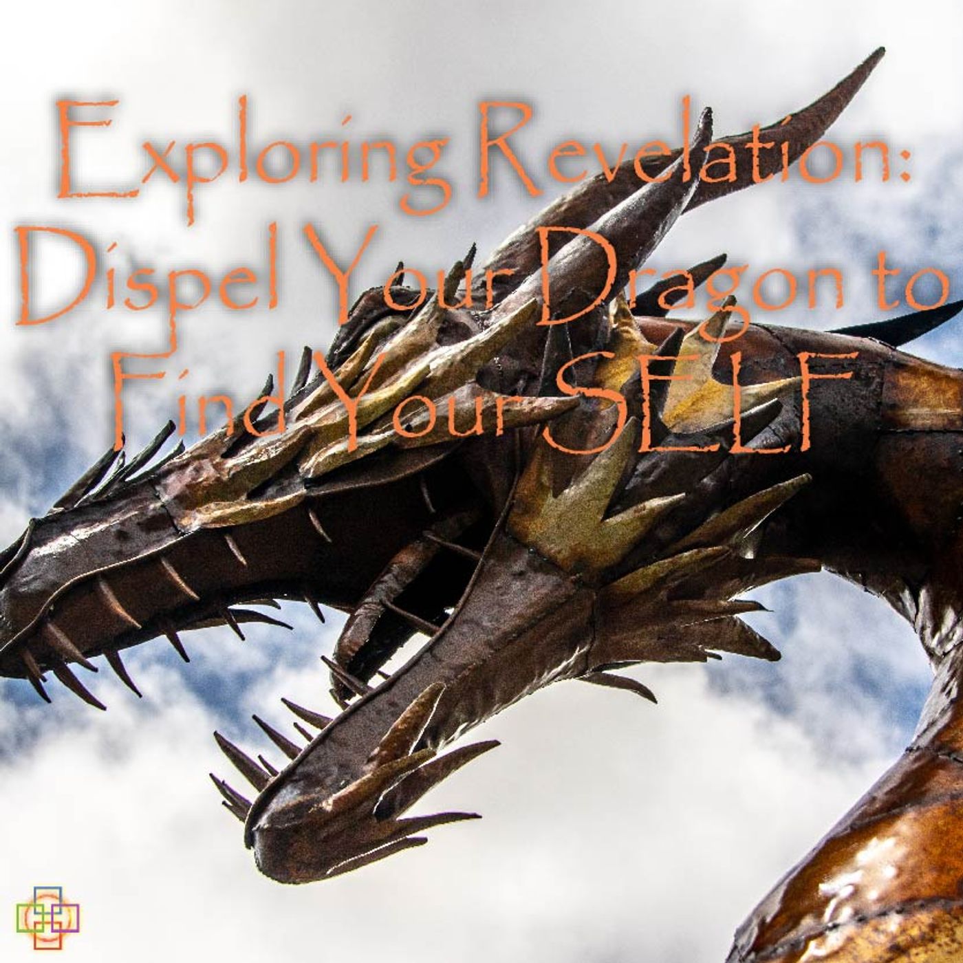 Exploring Revelation 12: Dispel Your Dragon to Find Your SELF episode artwork