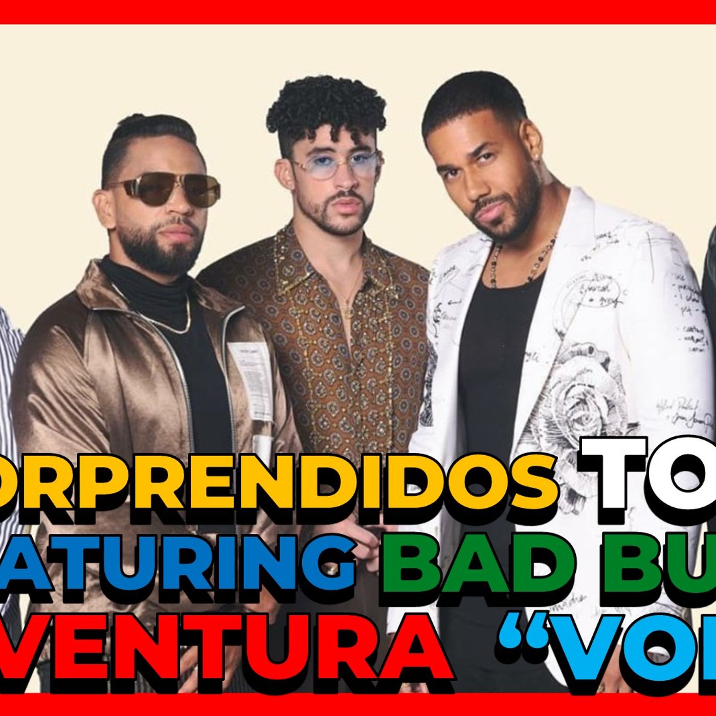 SORPRENDIÓ A TODOS   AVENTURA Y BAD BUNNY - #VOLVÍ episode artwork