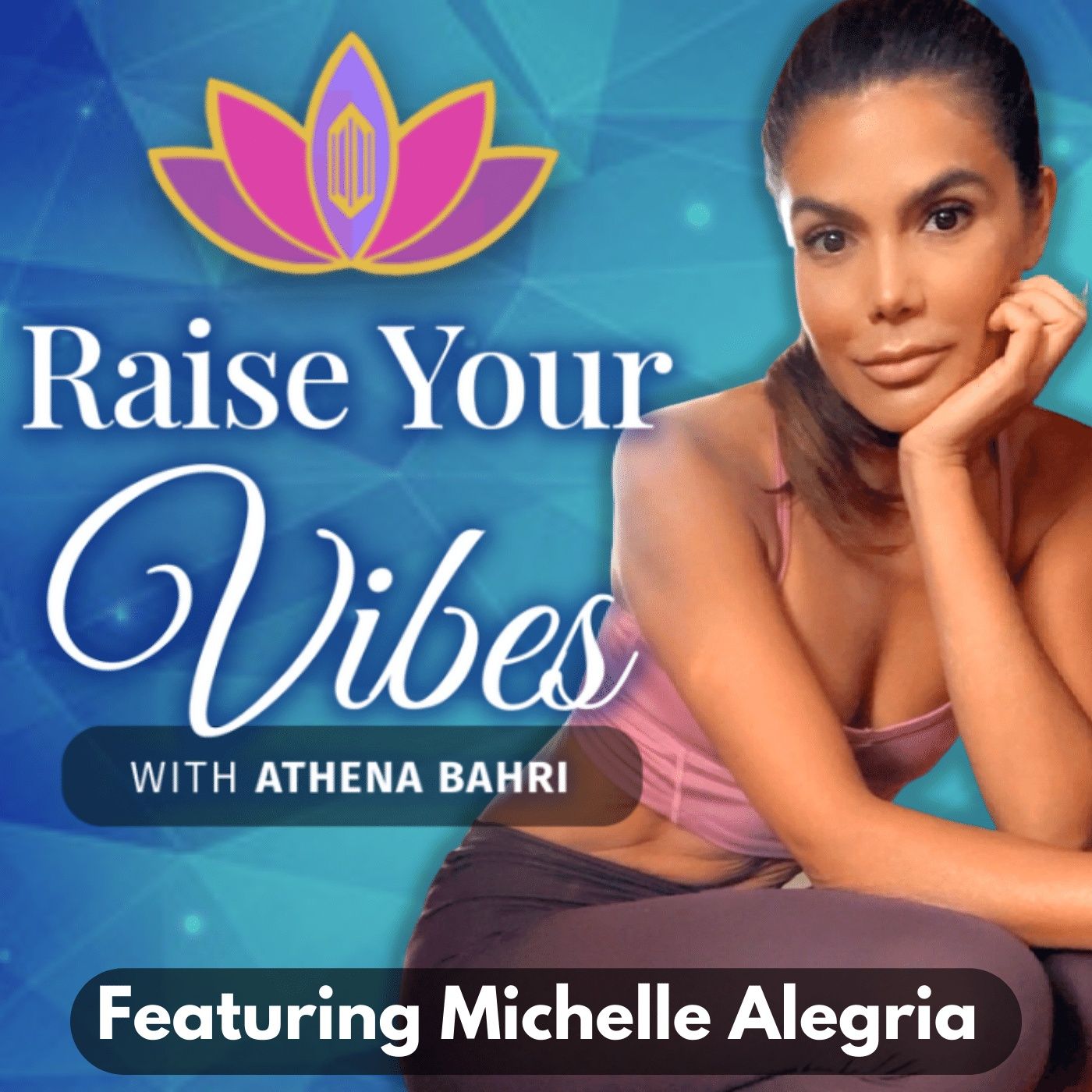 Raise Your Vibes with Athena Bahri