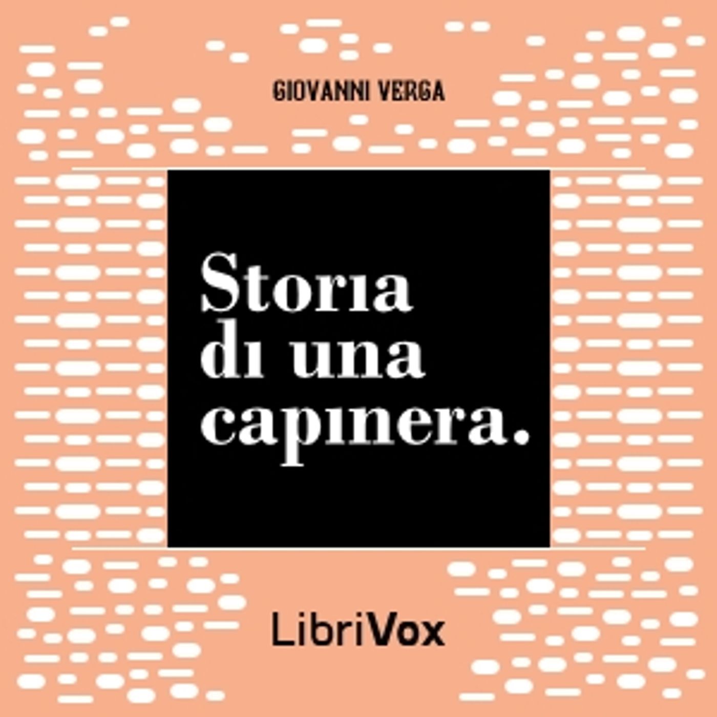 Storia di una capinera by Giovanni Verga (1840 - 1922)