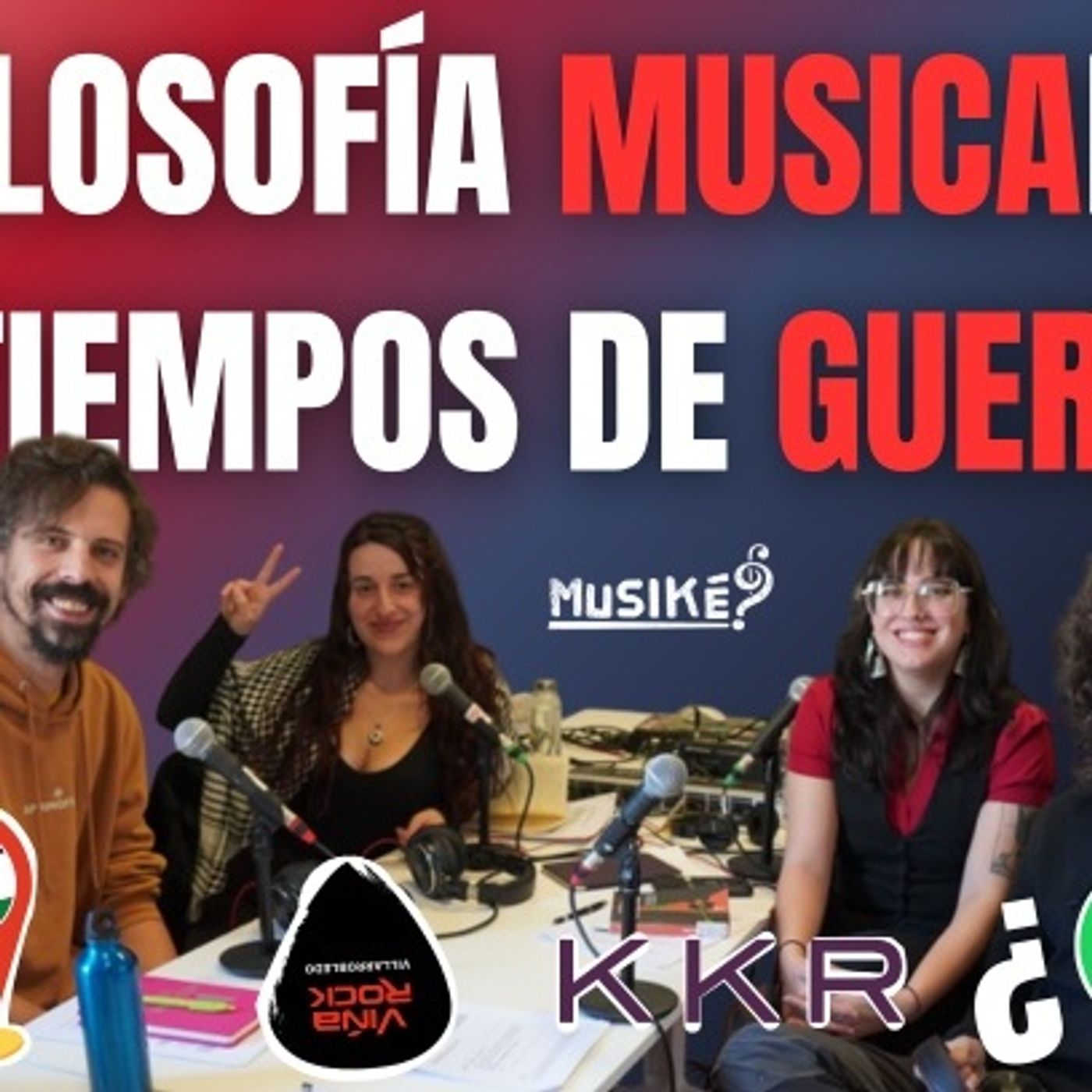FILOSOFÍA MUSICAL EN TIEMPOS DE GUERRA (COMPLETO) | MusiKÉ? #1 episode artwork