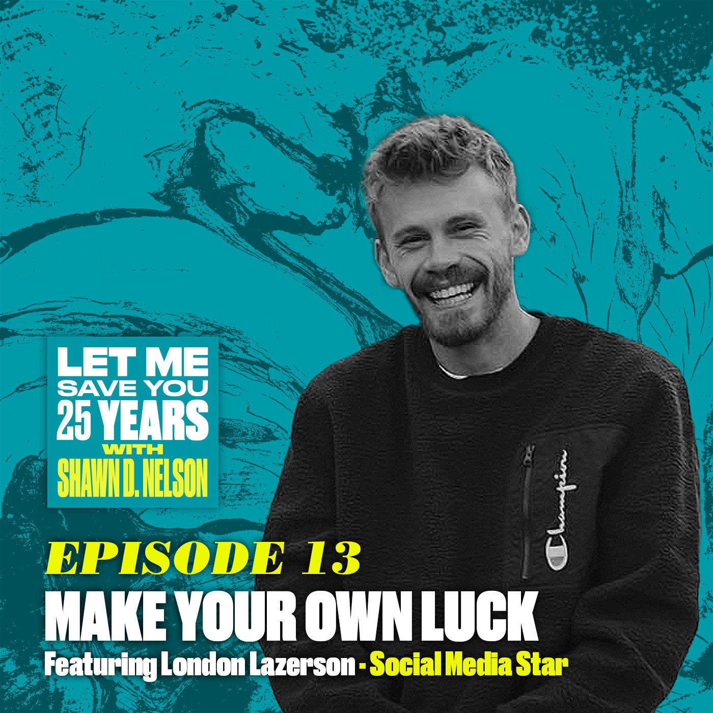 Make Your Own Luck (ft. London Lazerson)