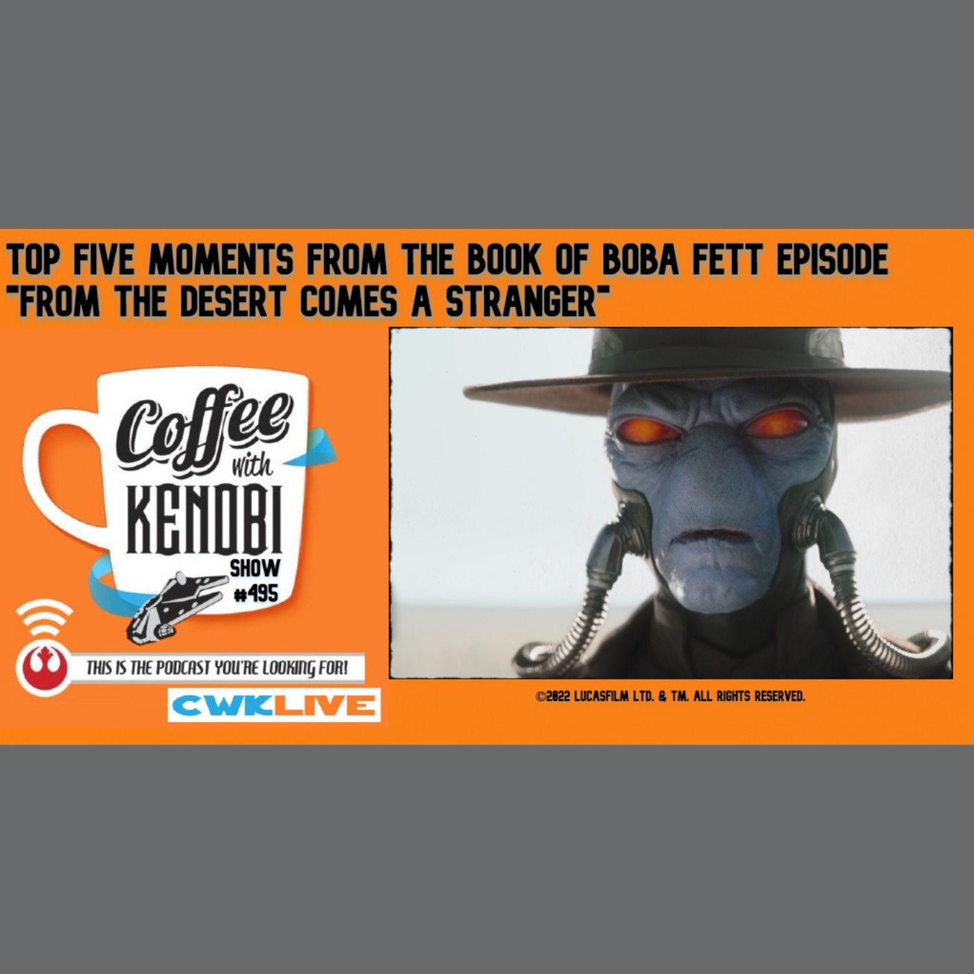 CWK Show #495 LIVE: Top Five Moments From The Book of Boba Fett 