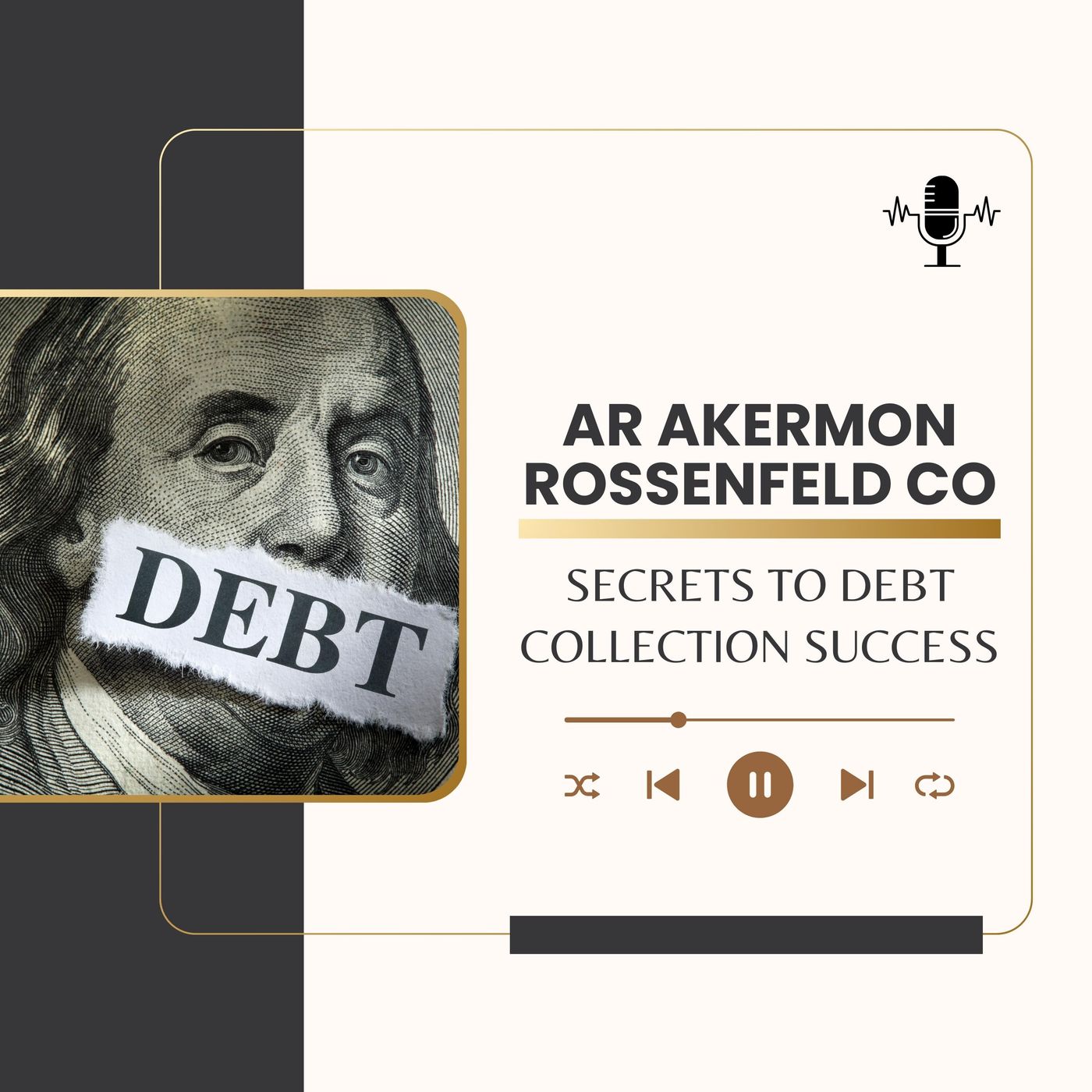 AR Akermon Rossenfeld CO Shares Secrets to Debt Collection Success episode artwork