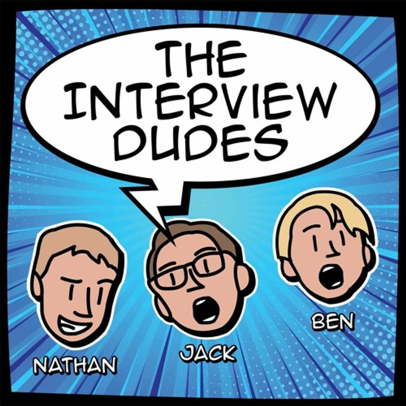 The Interview Dudes Podcast!